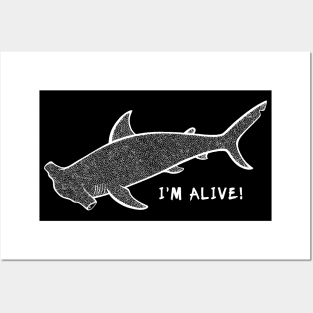 Hammerhead Shark - I'm Alive! - meaningful sea animal design Posters and Art